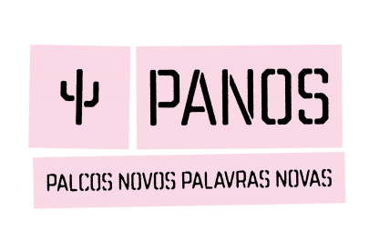 Festival PANOS - Palcos novos palavras novas