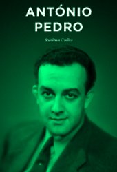 António Pedro - Coleção “Biografias do Teatro Português” (vol. 3)
