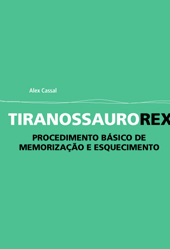 Tiranossauro Rex - Procedimento básico de memorização e esquecimento