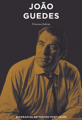 João Guedes - Coleção “Biografias do Teatro Português” (vol. 11)